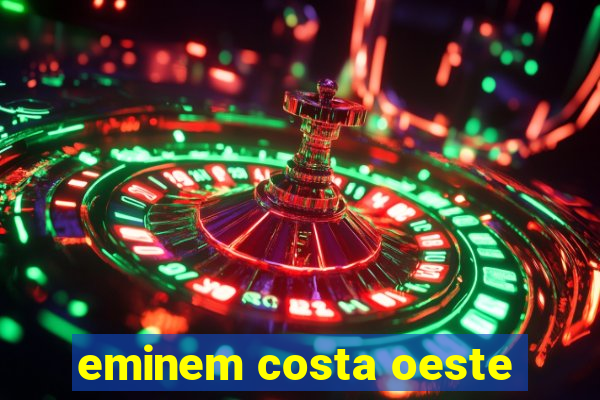 eminem costa oeste